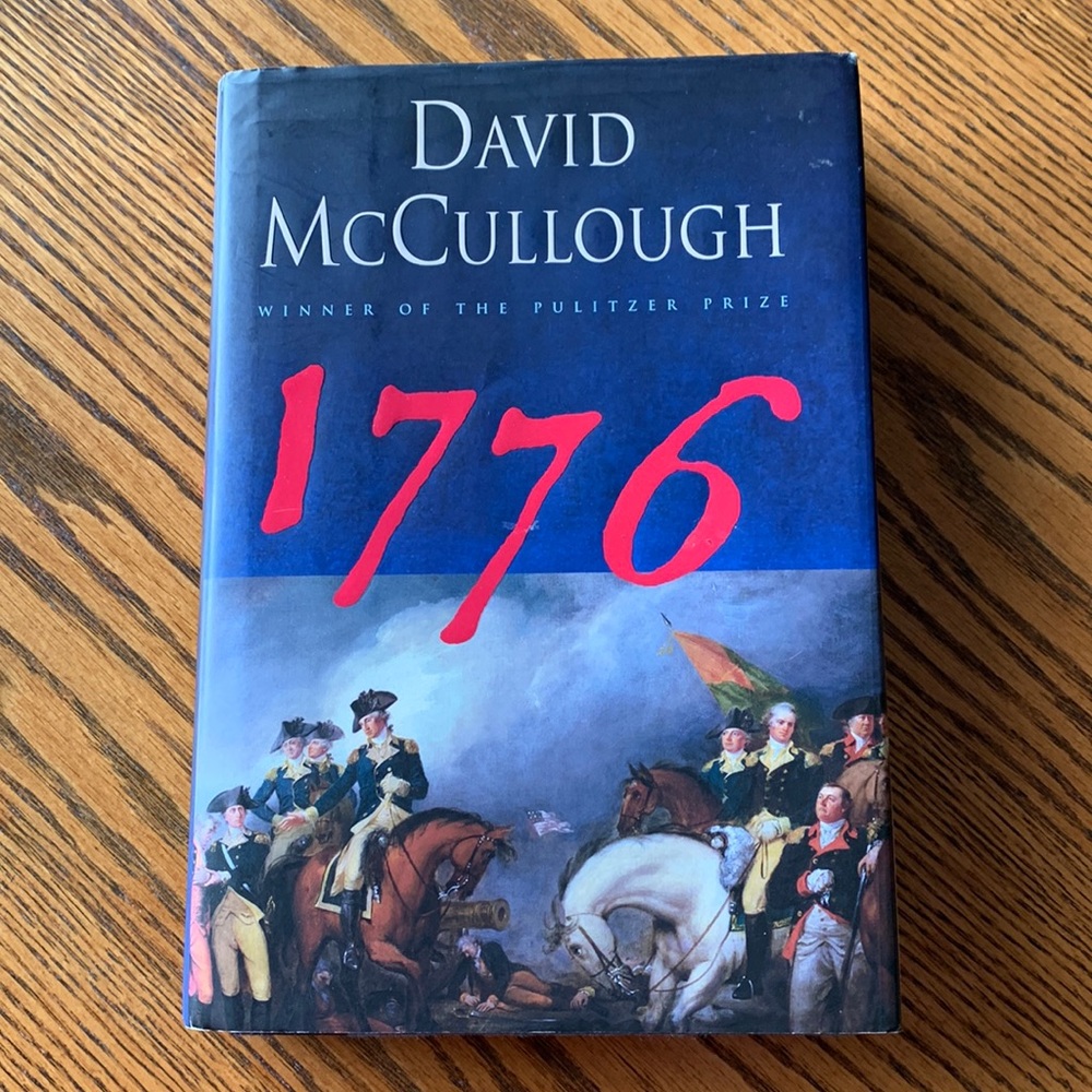 David McCullough Book "1776", Winner of the Pulitzer Prize.